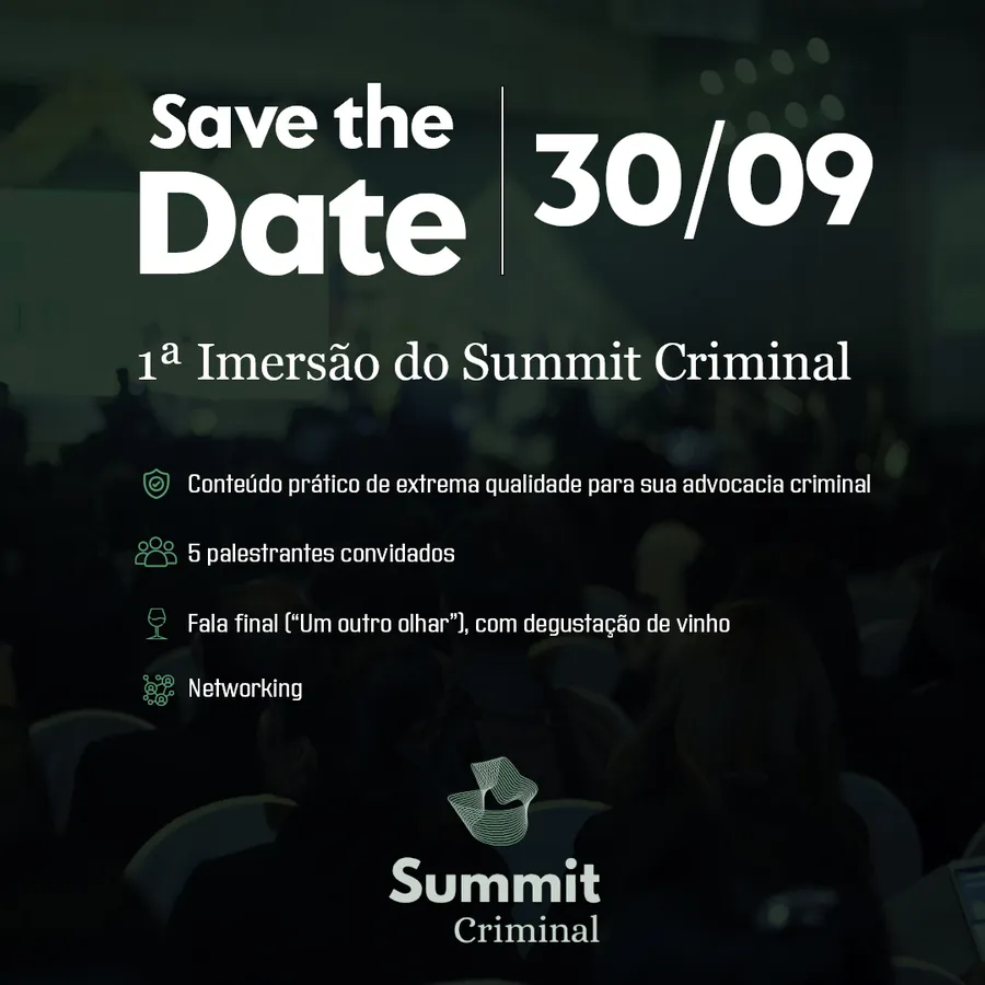 Save the date da 1ª Imersão do Summit Criminal